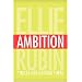 Ambition: 7 Rules for Getting There