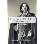 Oscar Wilde in America: The Interviews