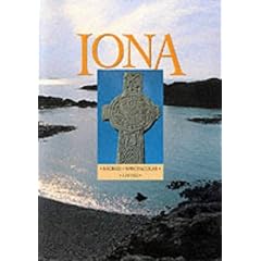 The Isle of Iona: Sacred, Spectacular, Living (Island Tributes)