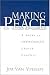 Making Peace: A Guide to Overcoming Church Conflict