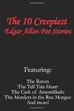 The 10 Creepiest Edgar Allan Poe Stories (featuring The Raven, The Tell Tale Heart, The Cask of Amontillado, The Murders in the Rue Morgue and more!)