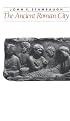 The Ancient Roman City (Ancient Society and History)