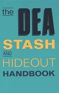 DEA Stash And Hideout Handbook
