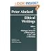 Ethical Writings: His "Ethics" or "Know Yourself" and "Dialogue Between a Philosopher, a Jew and a Christian"
