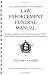 Law Enforcement Funeral Manual: A Practical Guide to Law Enforcement Agencies When Faced With Death of a Member of Their Department