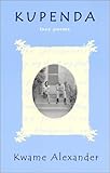 Kupenda: Love Poems (Kwame Alexander)