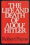 The Life and Death of Adolf Hitler