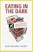 Book Eating in the Dark:  America's Experiment with Genetically Engineered Food