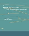 Sweet Anticipation: Music and the Psychology of Expectation (Bradford Books)