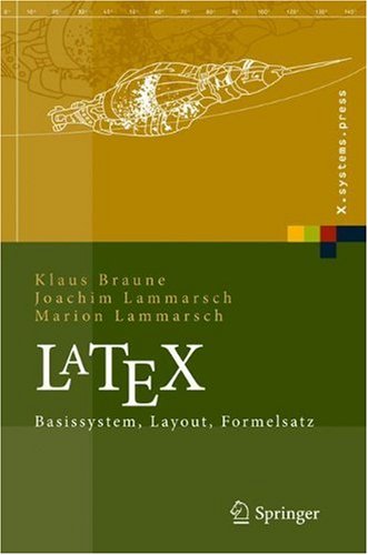 LaTeX: Basissystem, Layout, Formelsatz (X.systems.press) (German Edition)