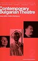 Contemporary Bulgarian Theatre: Pt. 2 (Contemporary Theatre Review)