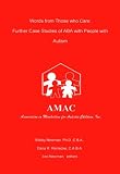 Words From Those Who Care: Further Case Studies of ABA with People with Autism