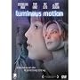 Luminous Motion