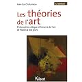 Les th�ories de l'art : Philosophie, critique et histoire de l'art de Platon � nos jours