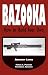 Bazooka: How to Build Your Own