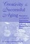 Creativity and Successful Aging: Theoretical and Empirical Approaches