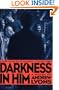 Darkness in Him: A Novel