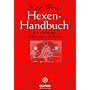 Hexen-Handbuch: Eine vollst�ndige Einf�hrung in die Kunst