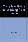 The complete guide to working from home