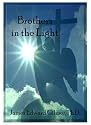 Brothers in the Light: Startling New Discoveries in Near-death Experiences and Related Phenomena, New Evidence of Life After Death! Heavenly