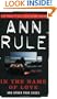 In the Name of Love (True Crime Files)
