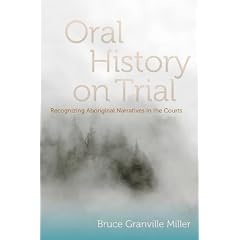 Oral History on Trial: Recognizing Aboriginal Narratives in the Courts