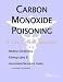 Carbon Monoxide Poisoning - A Medical Dictionary, Bibliography, and Annotated Research Guide to Internet References