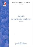 Revue Journal Officiel  / Salariés du particulier employeur : Convention collective nationale du 24 novembre 1999