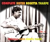 Revue Sister Rosetta Tharpe  / Integrale Sister Rosetta Tharpe, Vol. 2: 1943-1947