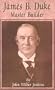 James B. Duke: Master Builder