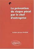 Revue Ellipses Marketing  / La prévention du risque pénal par le chef d'entreprise