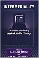 Intermediality: Teachers' Handbook Of Critical Media Literacy (Edge, Critical Studies in Educational Theory)