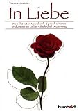 In Liebe - Die sch&ouml;nsten Verschenk-Spr&uuml;che, Verse und Zitate zu Liebe, Gl&uuml;ck und Beziehung - Yvonne Joosten