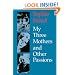 My Three Mothers and Other Passions