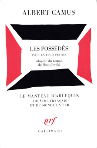 Les Possédés, pièce en trois parties adaptée du roman de Dostoïevski