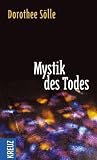 Mystik des Todes - Dorothee S�lle