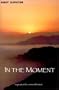 In the Moment: Inspiration for a New Millennium