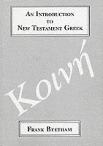 City Travel Guides Discounted  Books : An Introduction to New Testament Greek: A Quick Course in the Reading of Koine Greek (Greek Language)