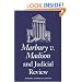 Marbury V. Madison and Judicial Review