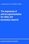 The Importance of Animal Experimentation for Safety and Biomedical Research