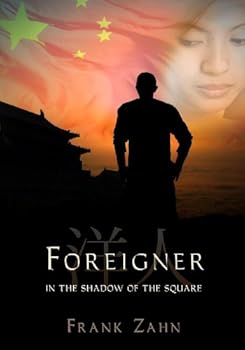 foreigner: in the shadow of the square - frank zahn