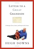 Letter to a Great Grandson: A Message of Love, Advice, and Hopes for the Future