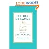 Be the Miracle: 50 Lessons for Making the Impossible Possible