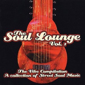 CD-Charts  Music : Soul Lounge, Vol. 1: The Vibe Compilation