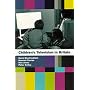 Children's Television in Britain: History, Discourse and Policy