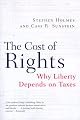 The Cost of Rights: Why Liberty Depends on Taxes