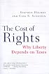 The Cost of Rights: Why Liberty Depends on Taxes