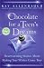 Chocolate for a Teen's Dreams : Heartwarming Stories About Making Your Wishes Come True
