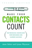 Make Your Contacts Count: Networking Know-how for Business And Career Success