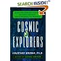 Cosmic Explorers: Scientific Remote Viewing, Extraterrestrials, and a Message for Mankind
